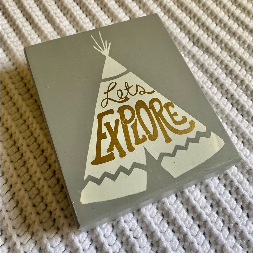“Let’s Explore” Adventure Sign. Made by Collins. 6”height x 5”width x 1.5” depth